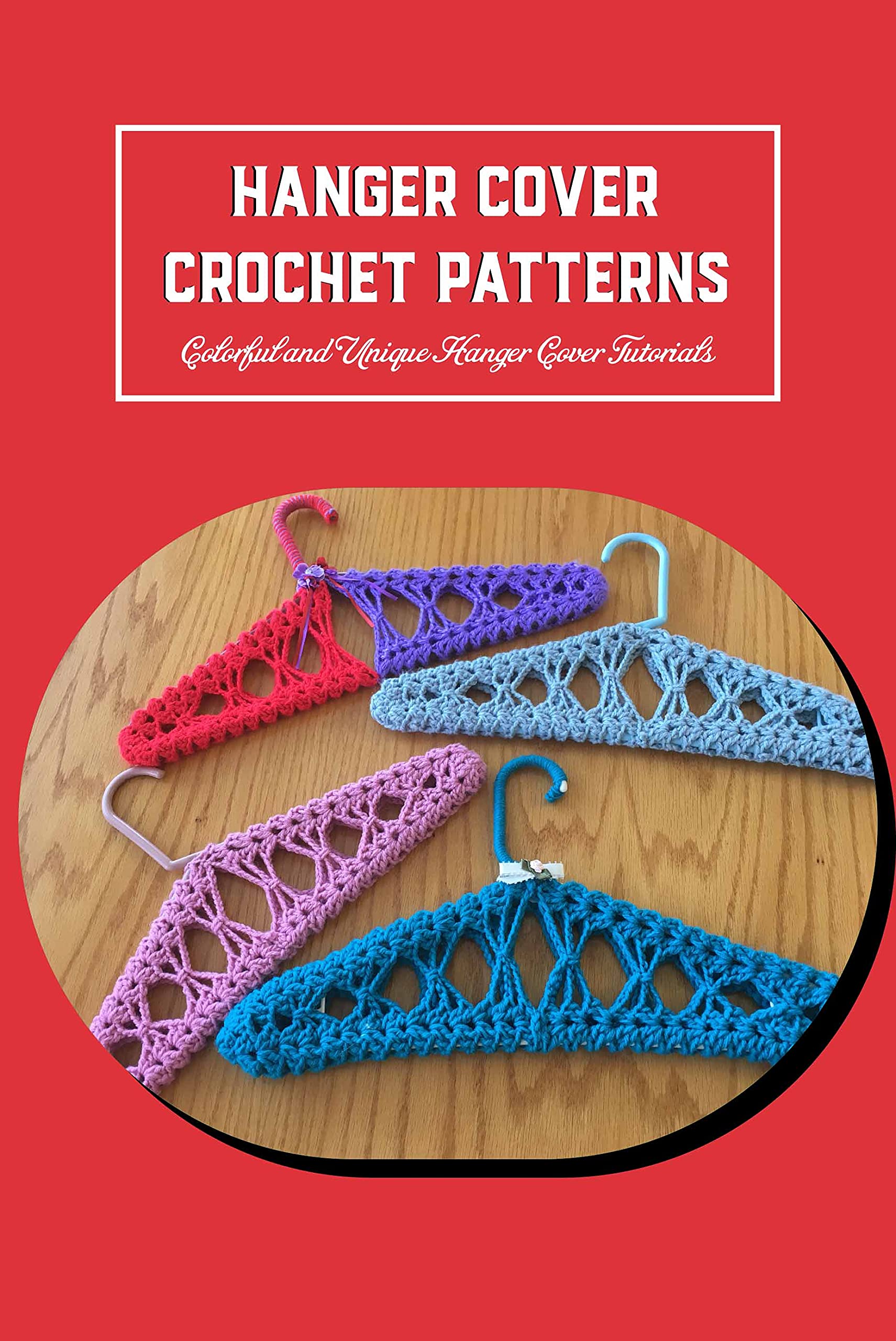 Hanger Cover Crochet Patterns Colorful and Unique Hanger Cover
