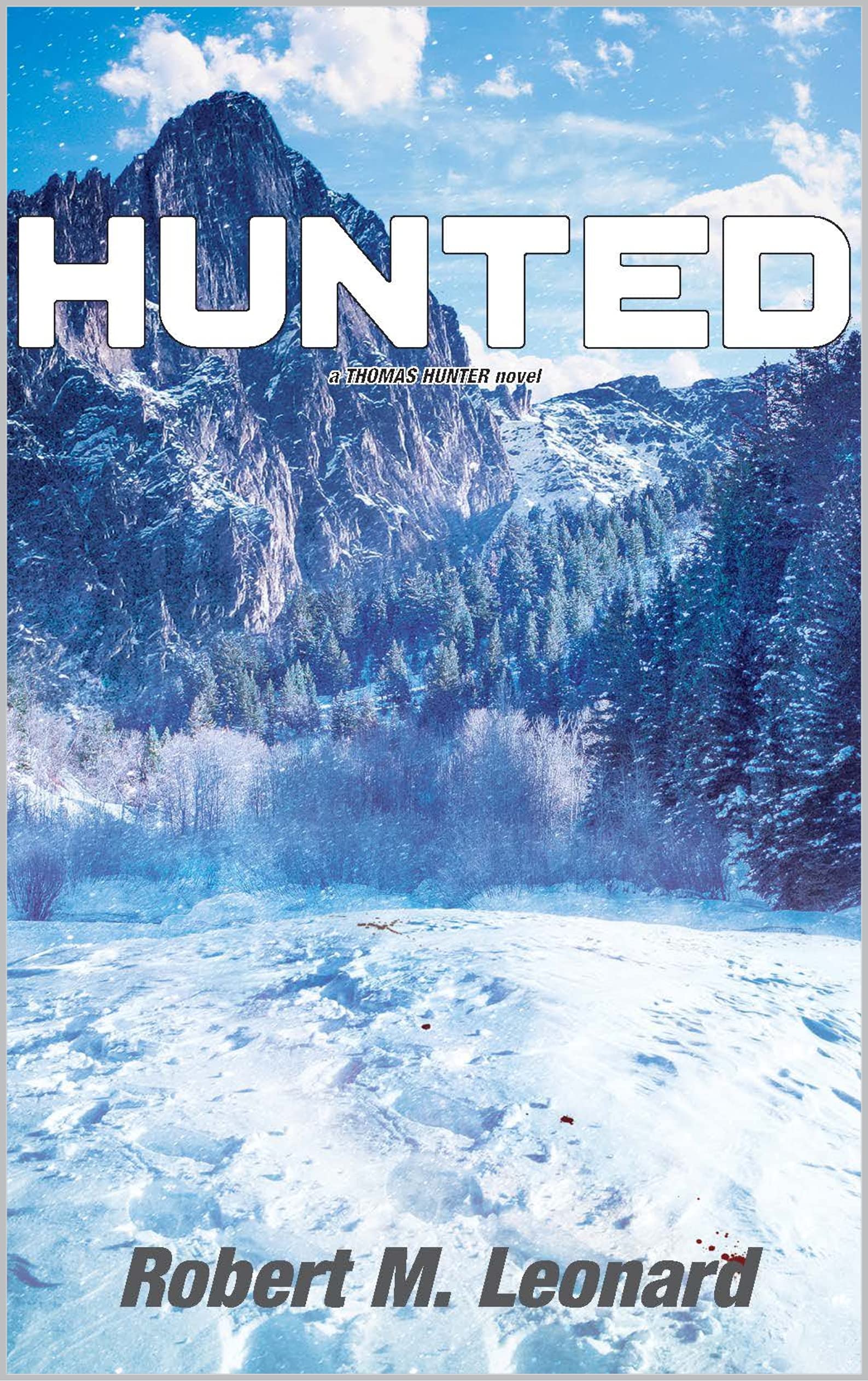 Hunted (Thomas Hunter, #2) by Robert M. Leonard | Goodreads