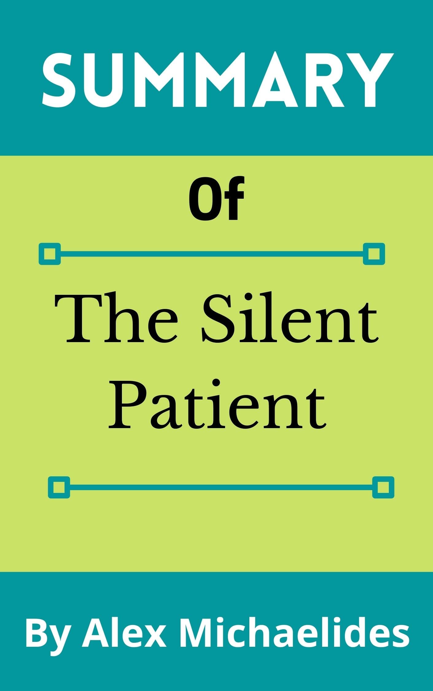 Summary Of The Silent Patient By Alex Michaelides by Nas hid Goodreads