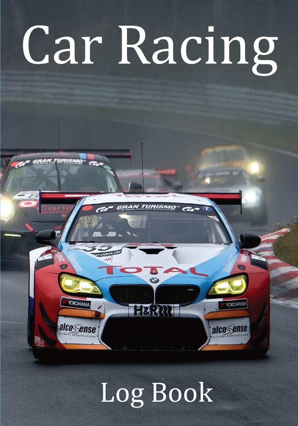 Car Racing Log Book by Car Racing Addicts Goodreads