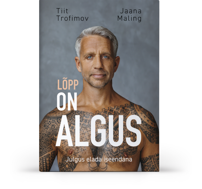 Lõpp on algus. Julgus elada iseendana.