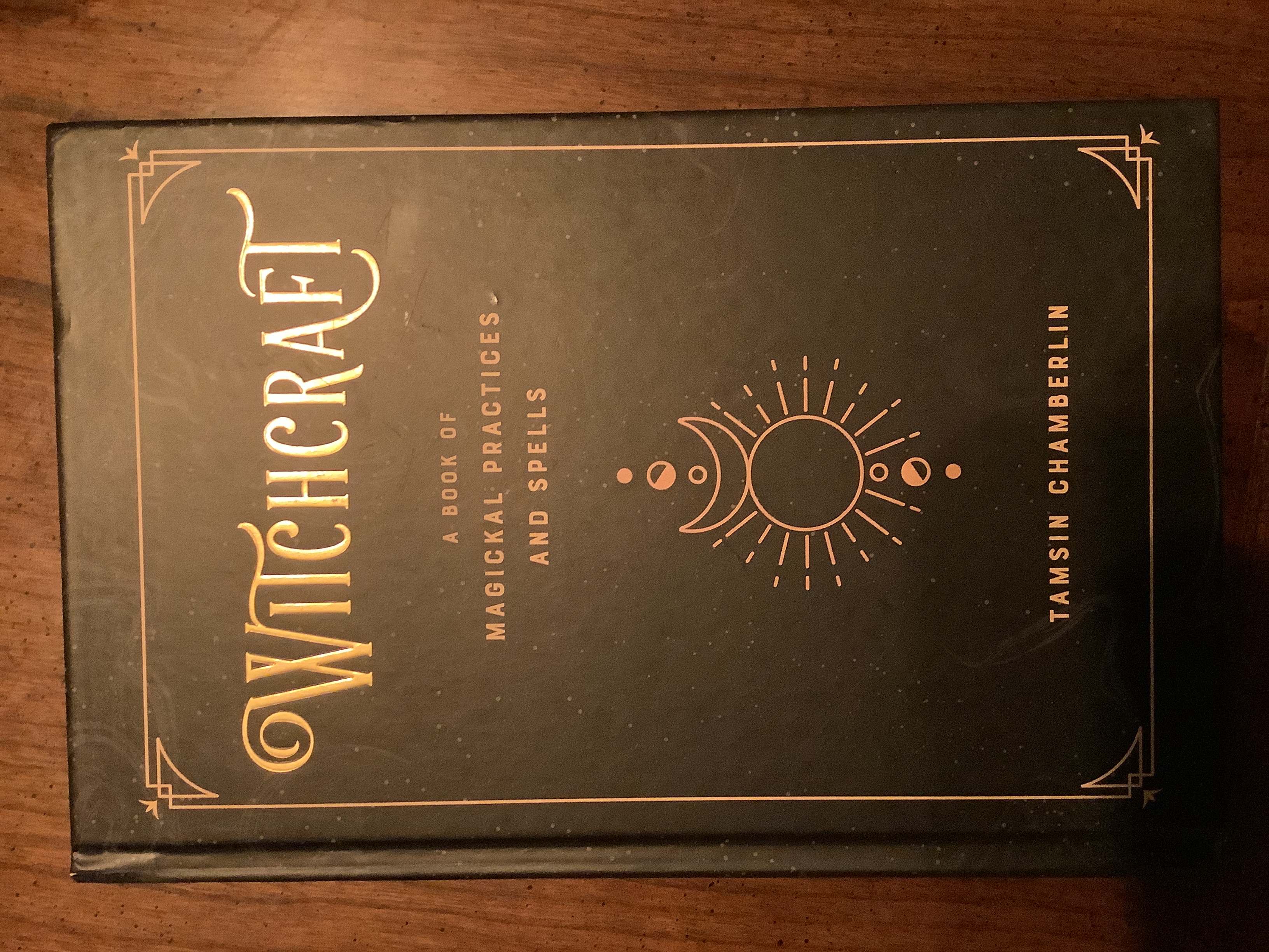Witchcraft: A Book of Magickal Practices and Spells