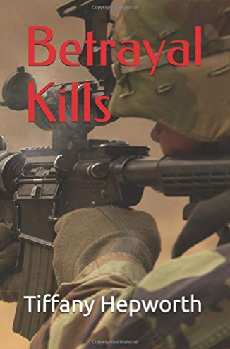 Betrayal Kills by Tiffany Hepworth | Goodreads