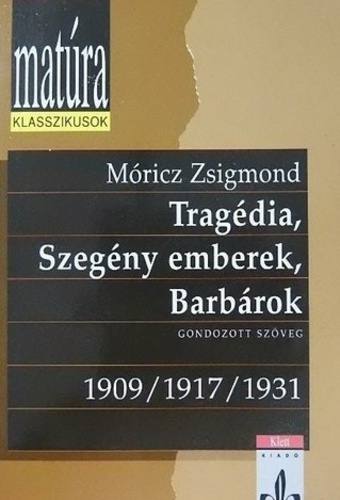 Tragédia / Szegény emberek / Barbárok