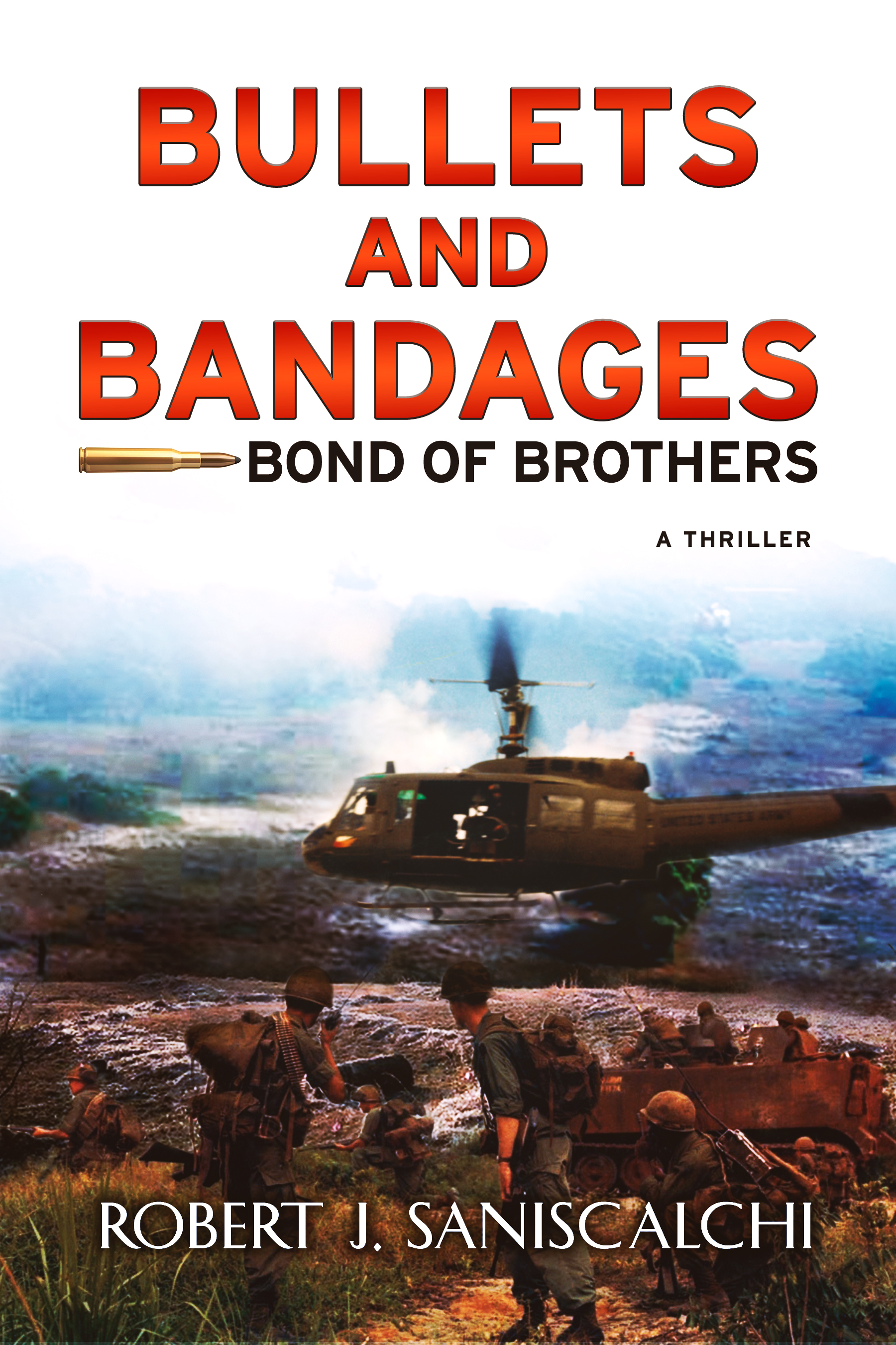 Bullets and Bandages: Bond of Brothers, New Revised Edition
