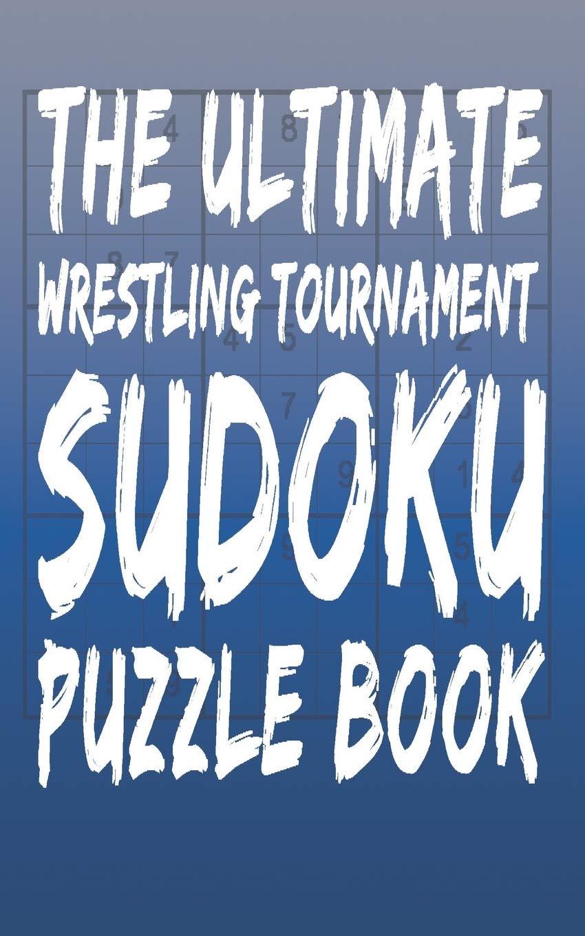 The Ultimate Wrestling Tournament Sudoku Puzzle Book 180 Total Puzzles