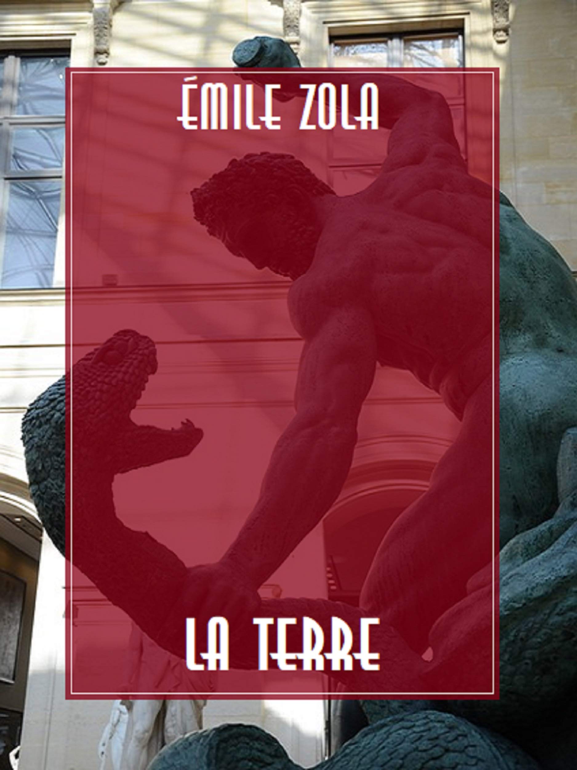 La Terre (French Edition) by Émile Zola Goodreads