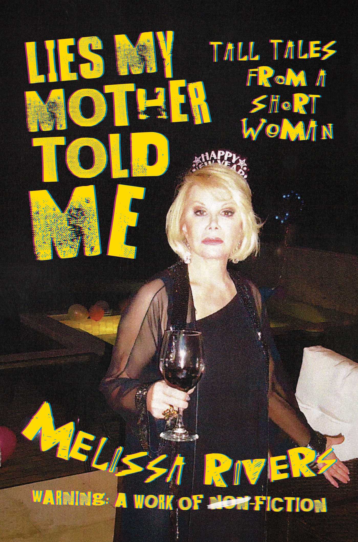 Lies My Mother Told Me Tall Tales from a Short