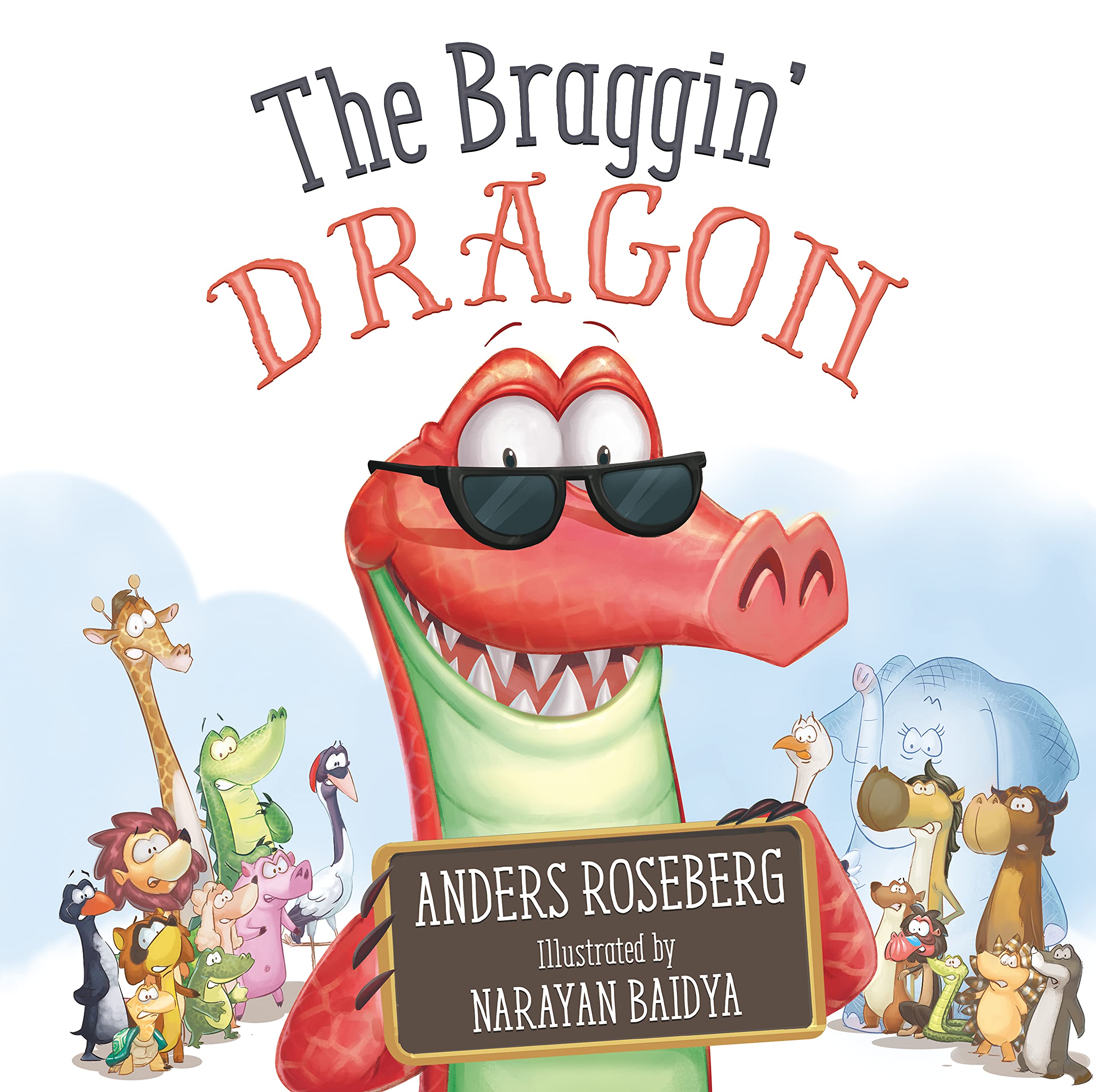The Braggin' Dragon: A Fun Book About Compliments, Being Positive and Friendship