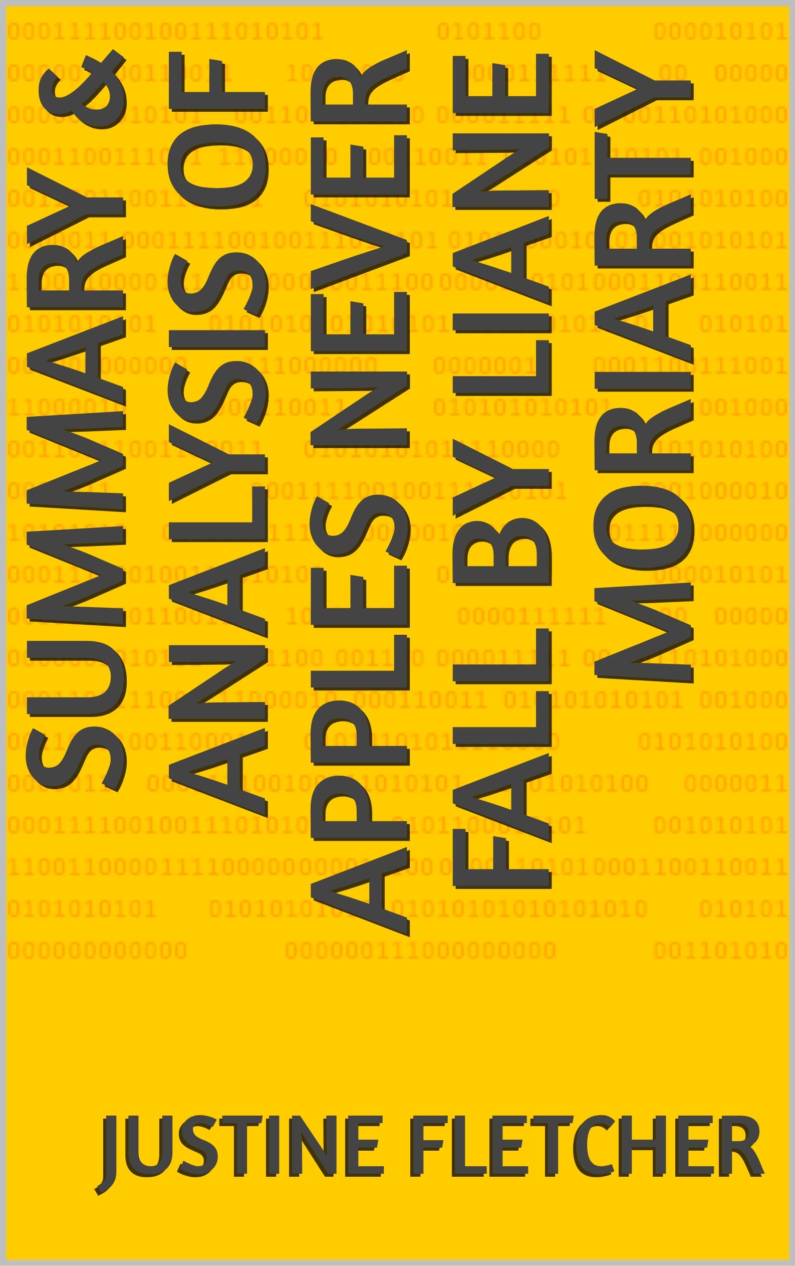 Summary & Analysis of Apples Never Fall By Liane Moriarty by Justine