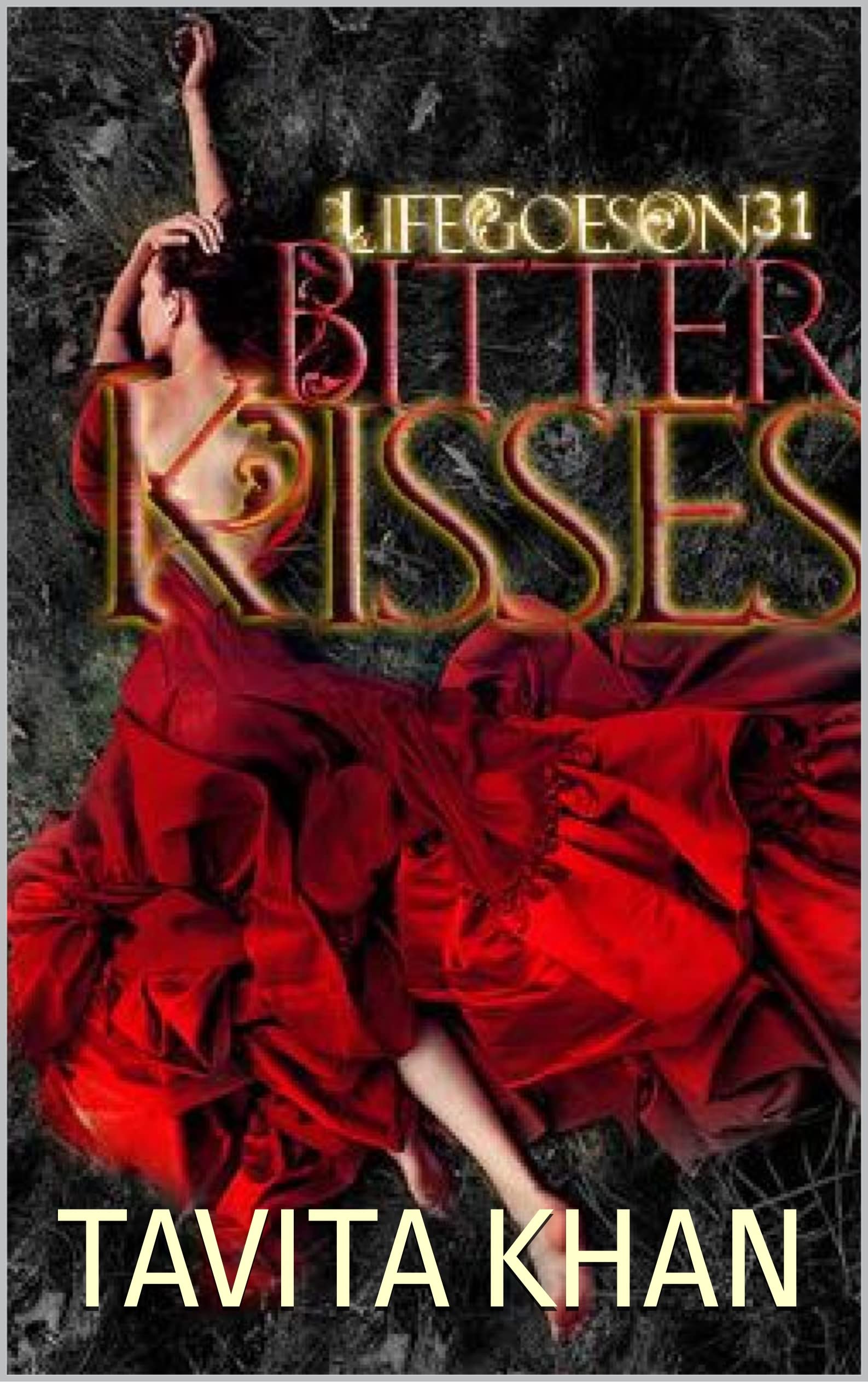 Bitter Kisses by Tavita Khan Goodreads