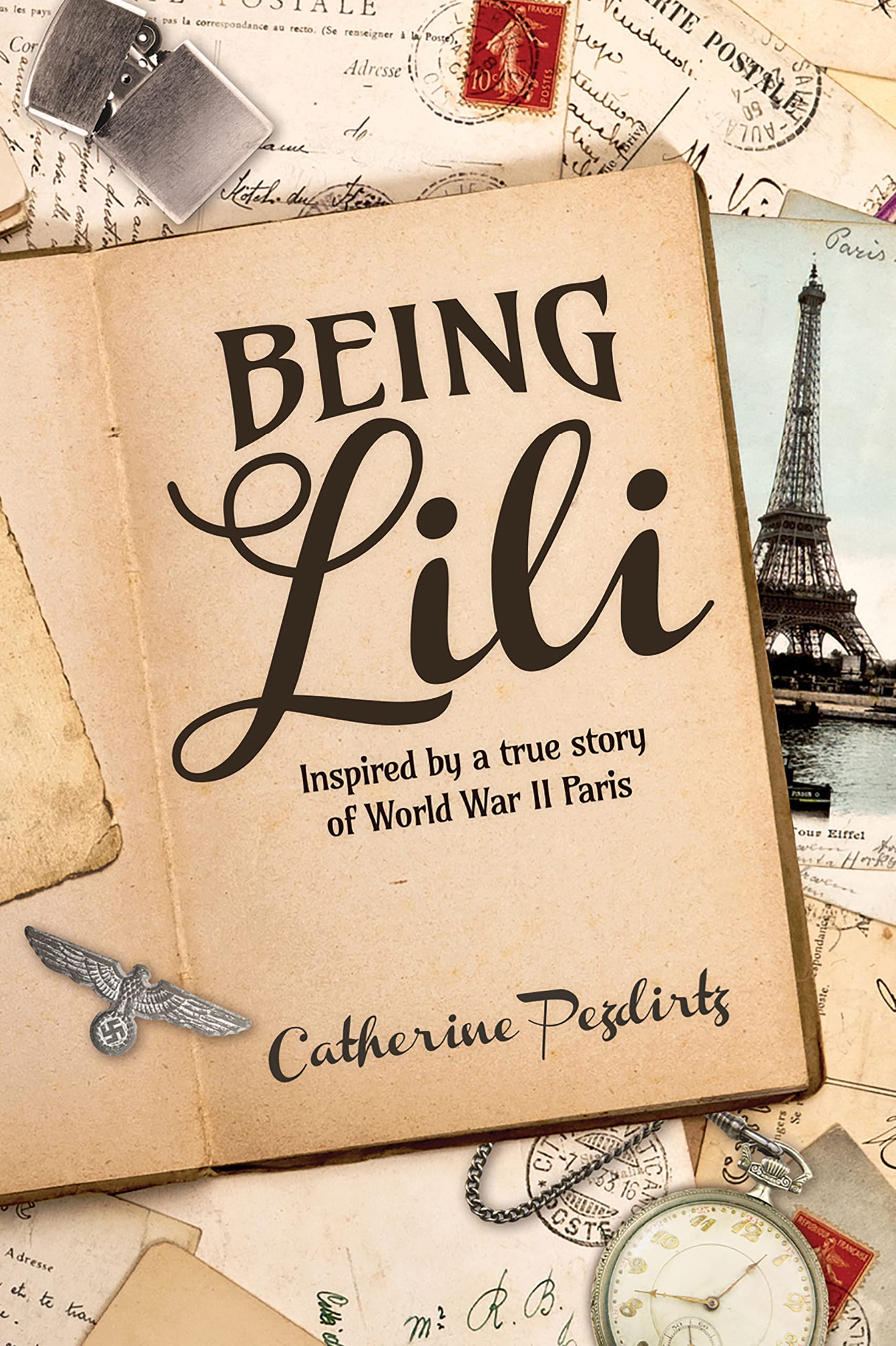 Being Lili Inspired By A True Story Of World War II Paris By Catherine 