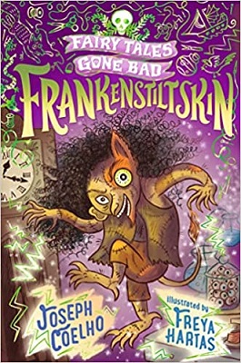 Fairy Tales Gone Bad: Frankenstiltskin