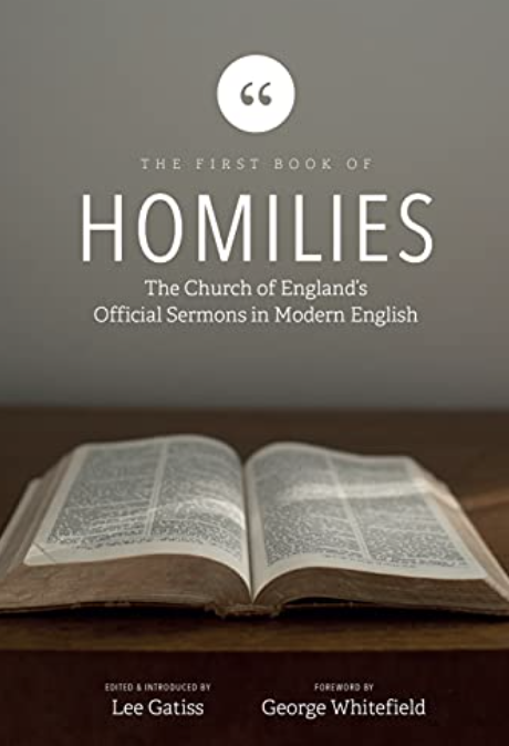 The First Book of Homilies: The Church of England's Official Sermons in Modern English