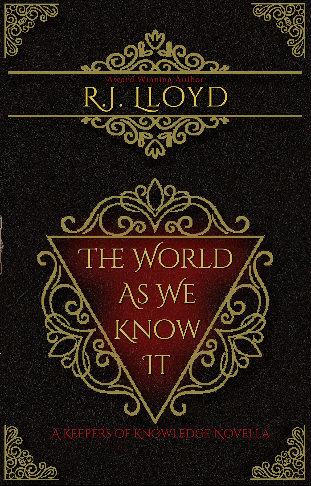 The World as We Know It: A Keepers of Knowledge Novella by R.J. Lloyd ...