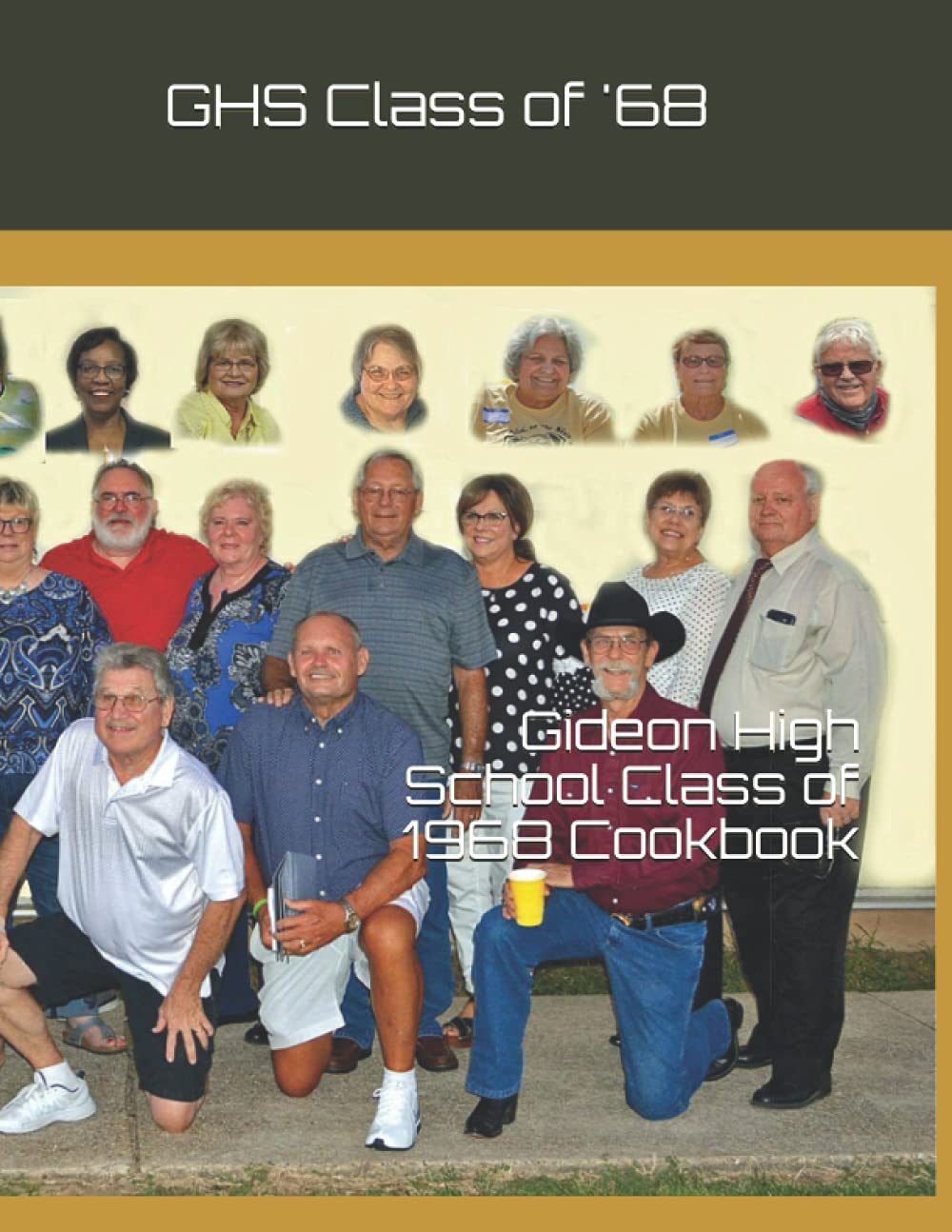 Gideon High School Class of 1968 Cookbook by GHS CLASS OF '68 Goodreads