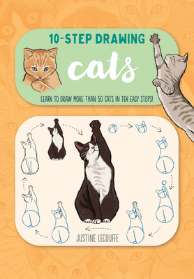 Ten-Step Drawing: Cats: Learn to draw more than 50 cats in ten easy ...