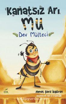 Kanatsız Arı Mu 4: Dev Mülteci