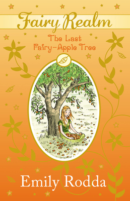 Last Fairy Apple Tree by Emily Rodda | Goodreads