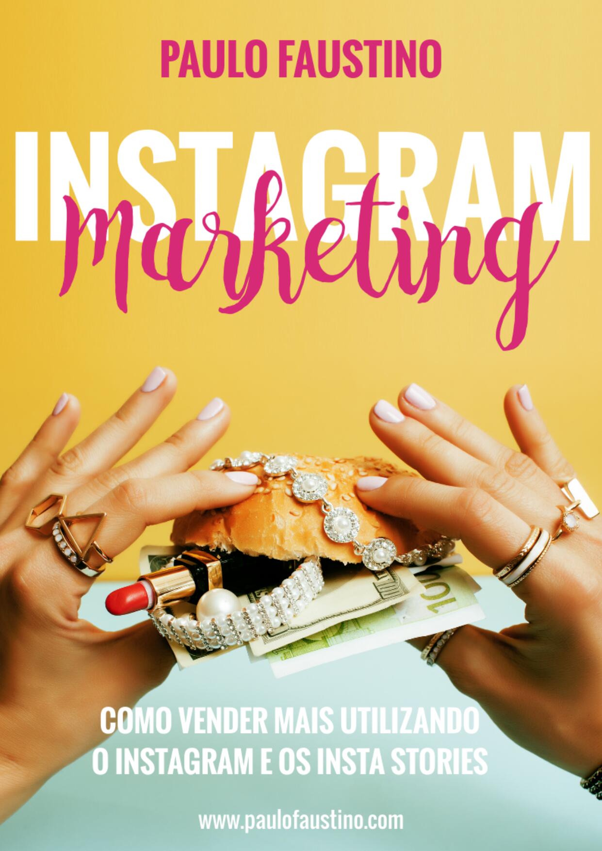 Instagram marketing by Paulo Faustino Goodreads