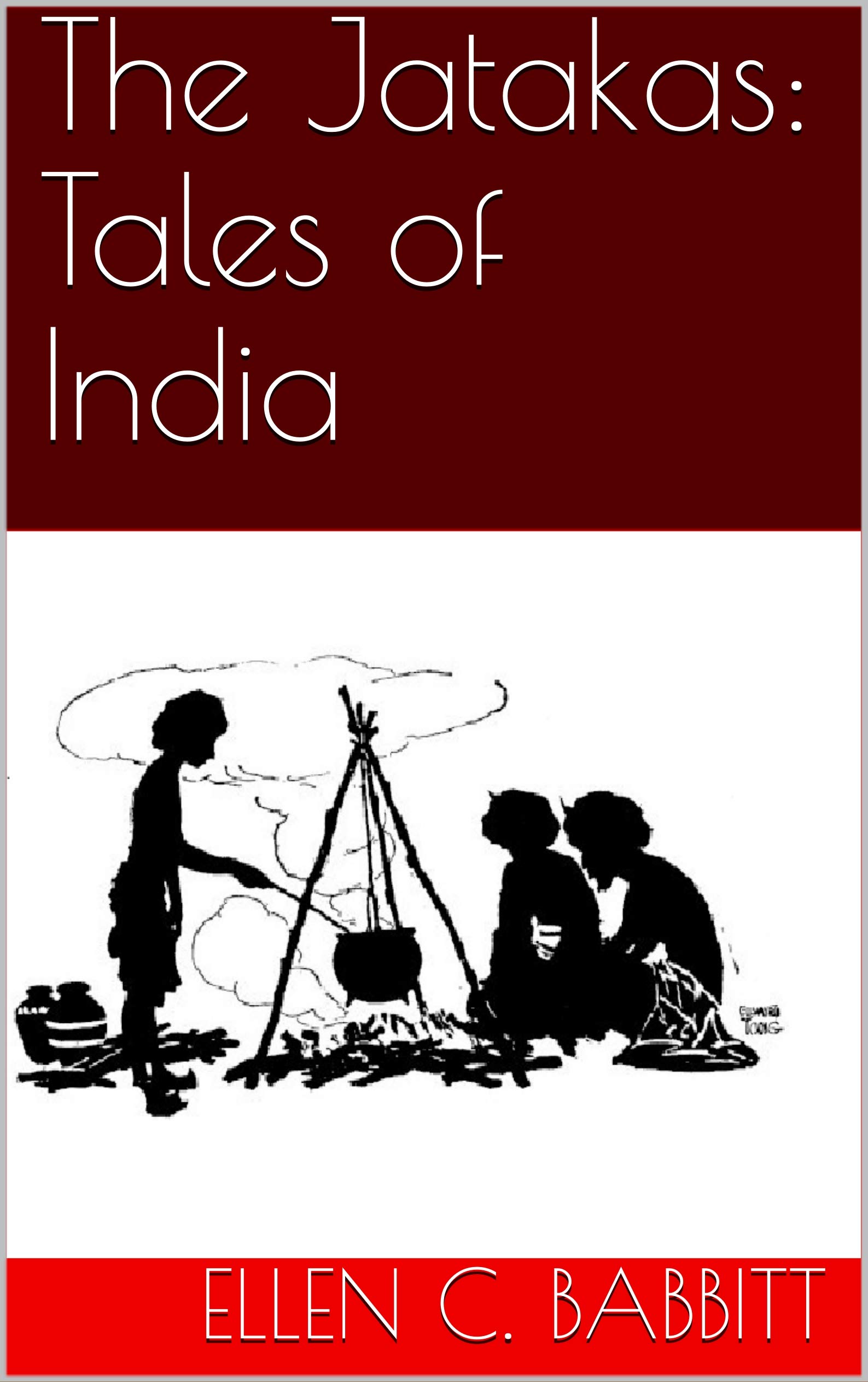 The Jatakas Tales of India by Ellen C. Babbitt Goodreads