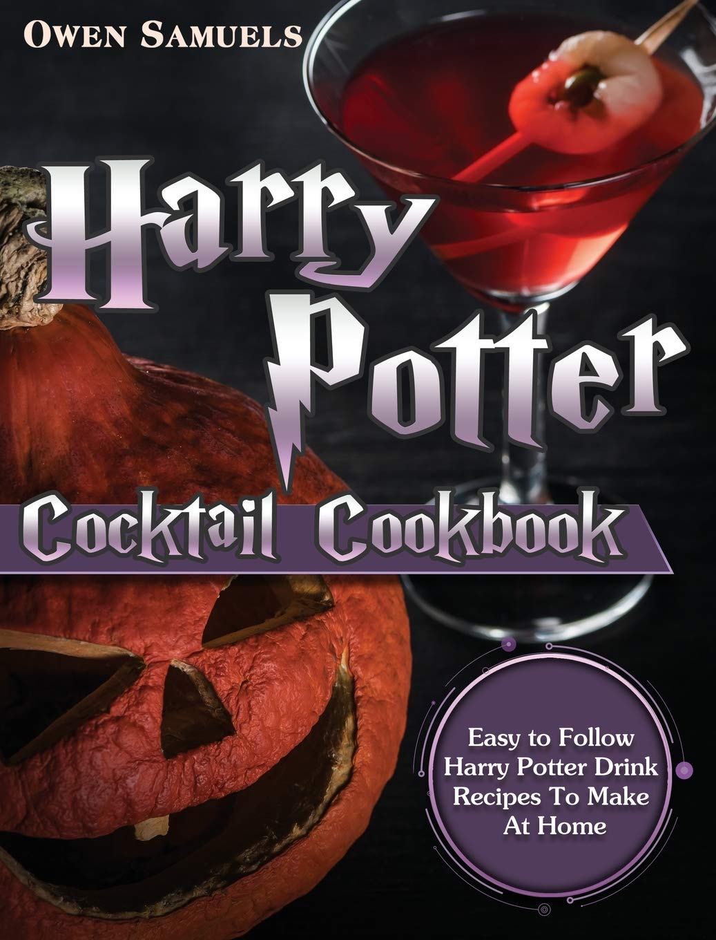 Harry Potter Cocktail Cookbook Easy to Follow Harry Potter Drink