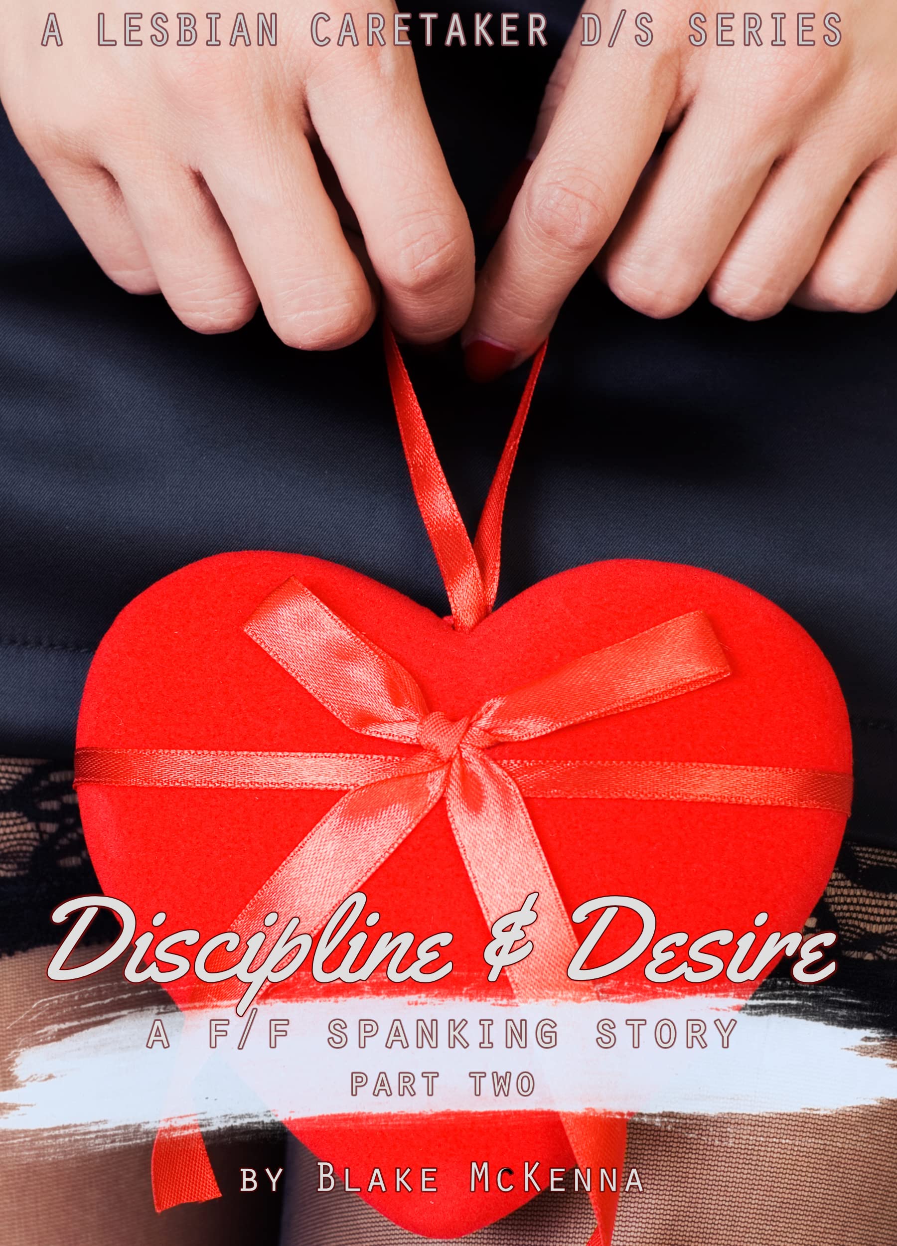 Discipline Desire Part Two A F F Spanking Story By Blake McKenna discipline-desire-part-two-a-f-f-spanking-story-by-blake-mckenna