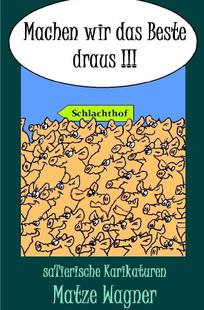Macht Das Beste Draus Duden Machen wir das Beste draus !!! by Matthias Wagner | Goodreads