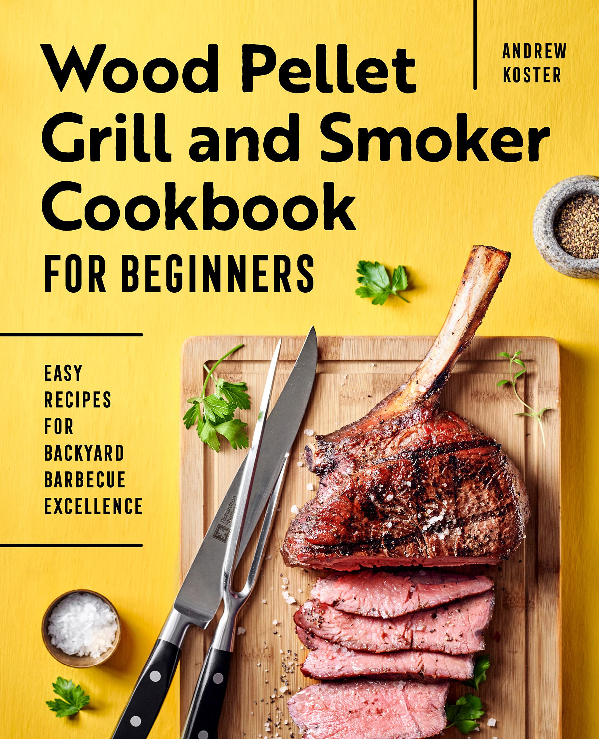 Wood Pellet Grill and Smoker Cookbook for Beginners Easy Recipes for