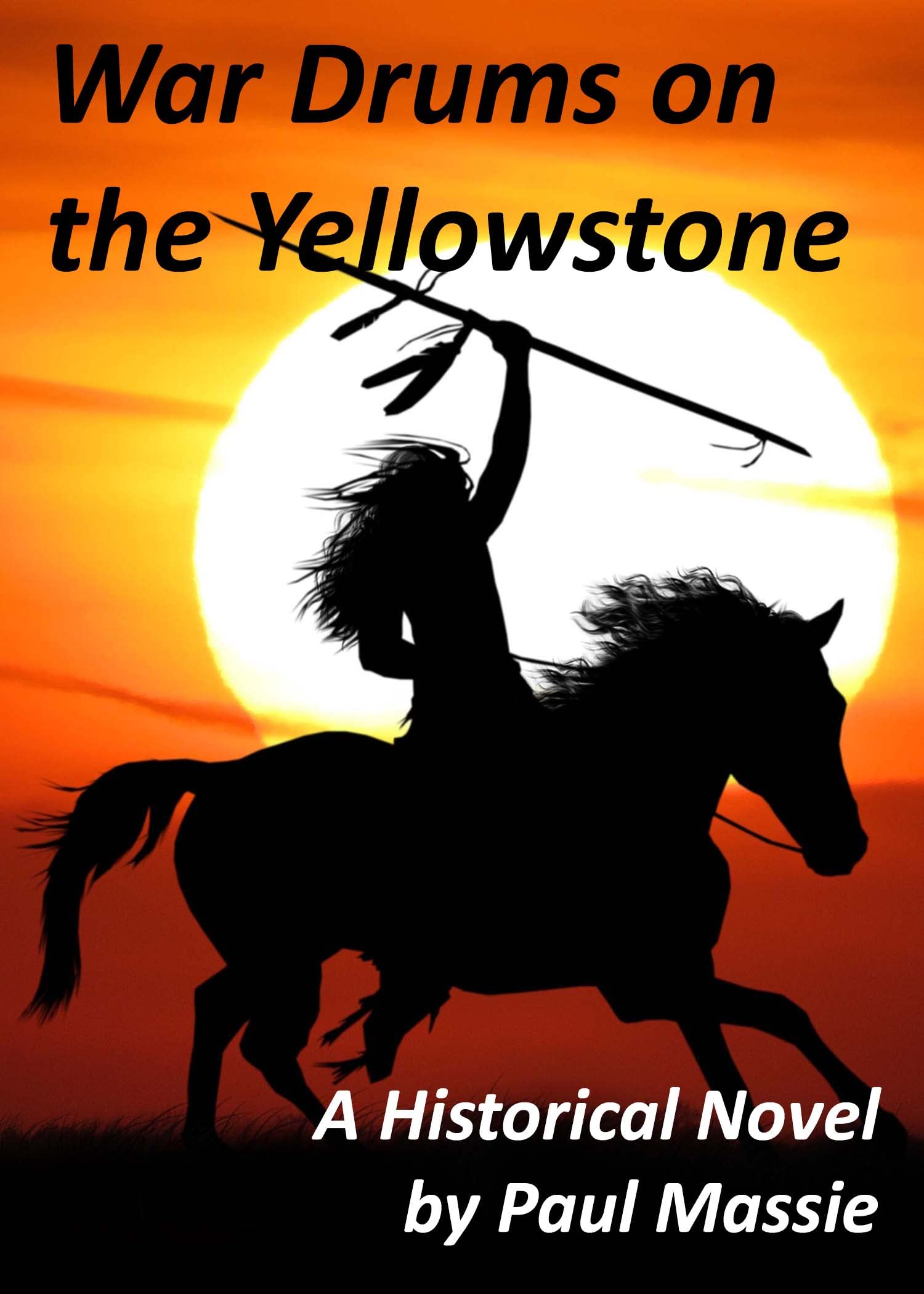 War Drums on the Yellowstone Custer's defeat overshadowed many