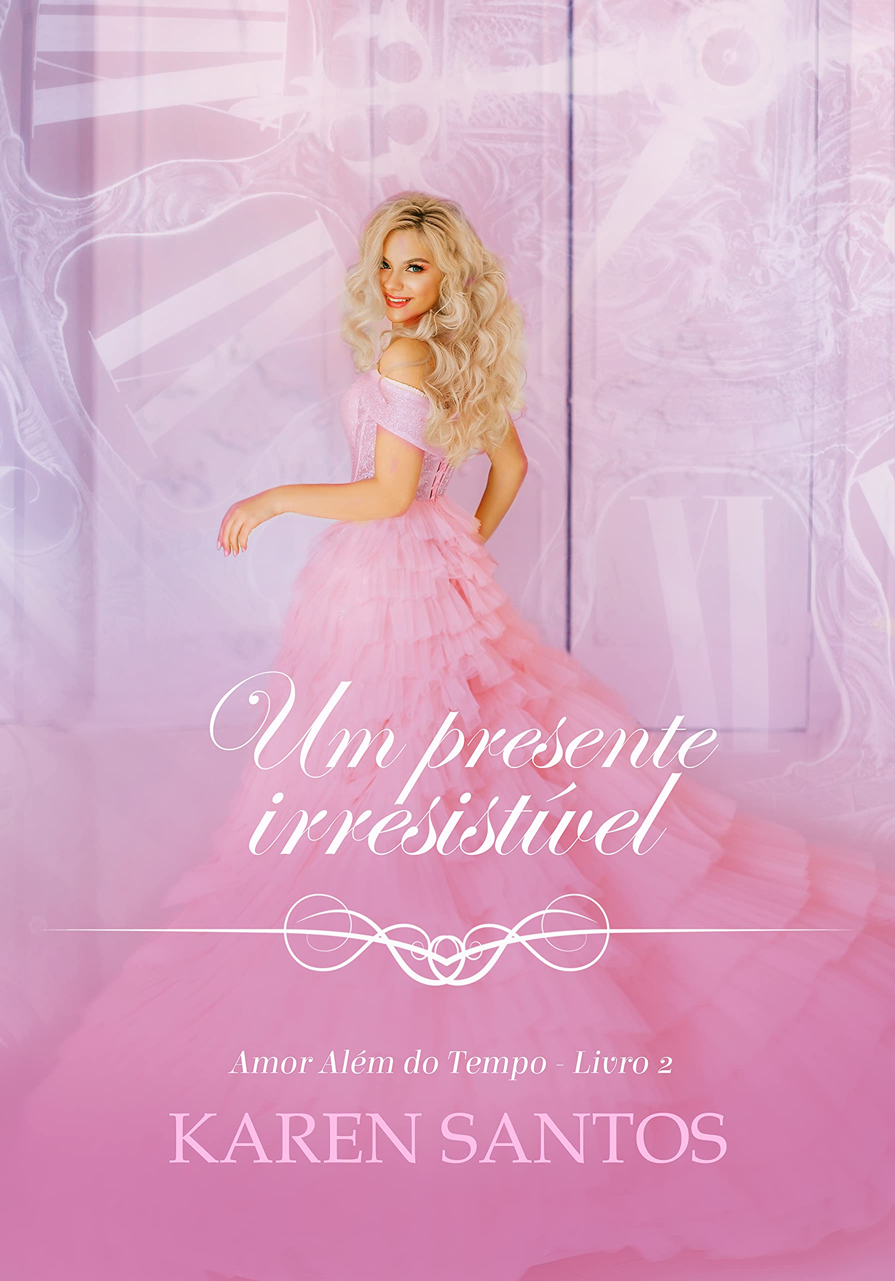 Um Presente Irresistível (Amor Além do Tempo Livro 2) book cover