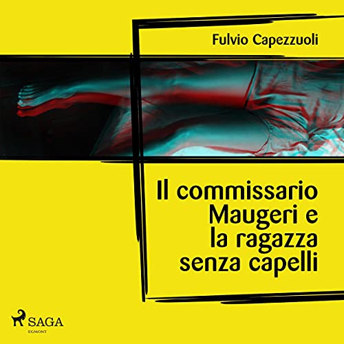 Fulvio Capezzuoli: commissario Maugeri #3,5 "Il commissario Maugeri e la ragazza senza capelli"