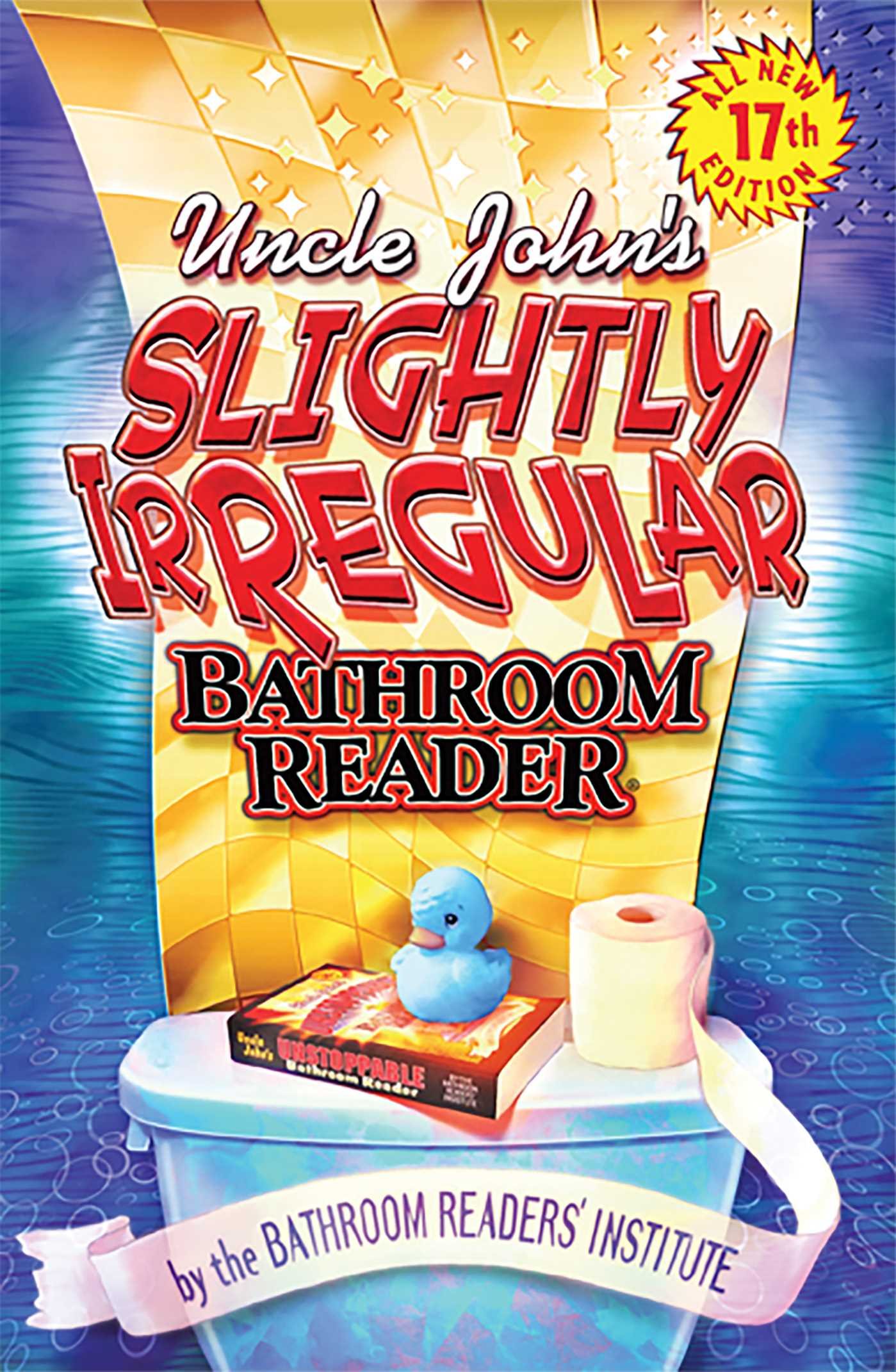 Uncle John's Slightly Irregular Bathroom Reader by Bathroom Readers