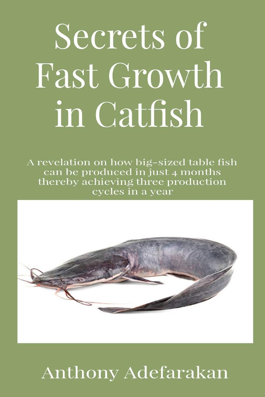 Secrets of Fast Growth in Catfish A revelation on how bigsized table