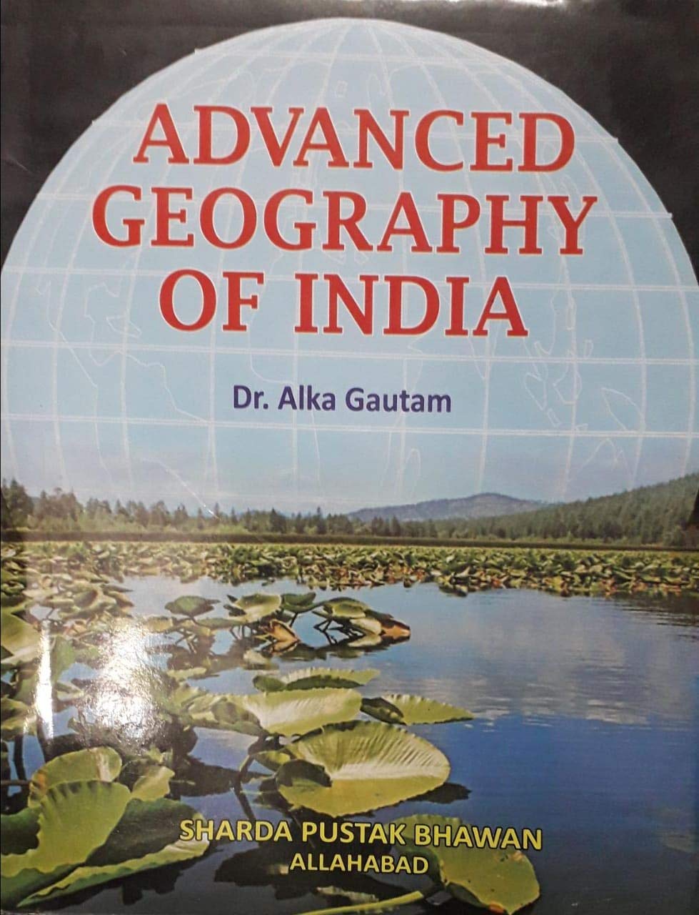 Advanced Geography Of India by Alka Gautam Goodreads
