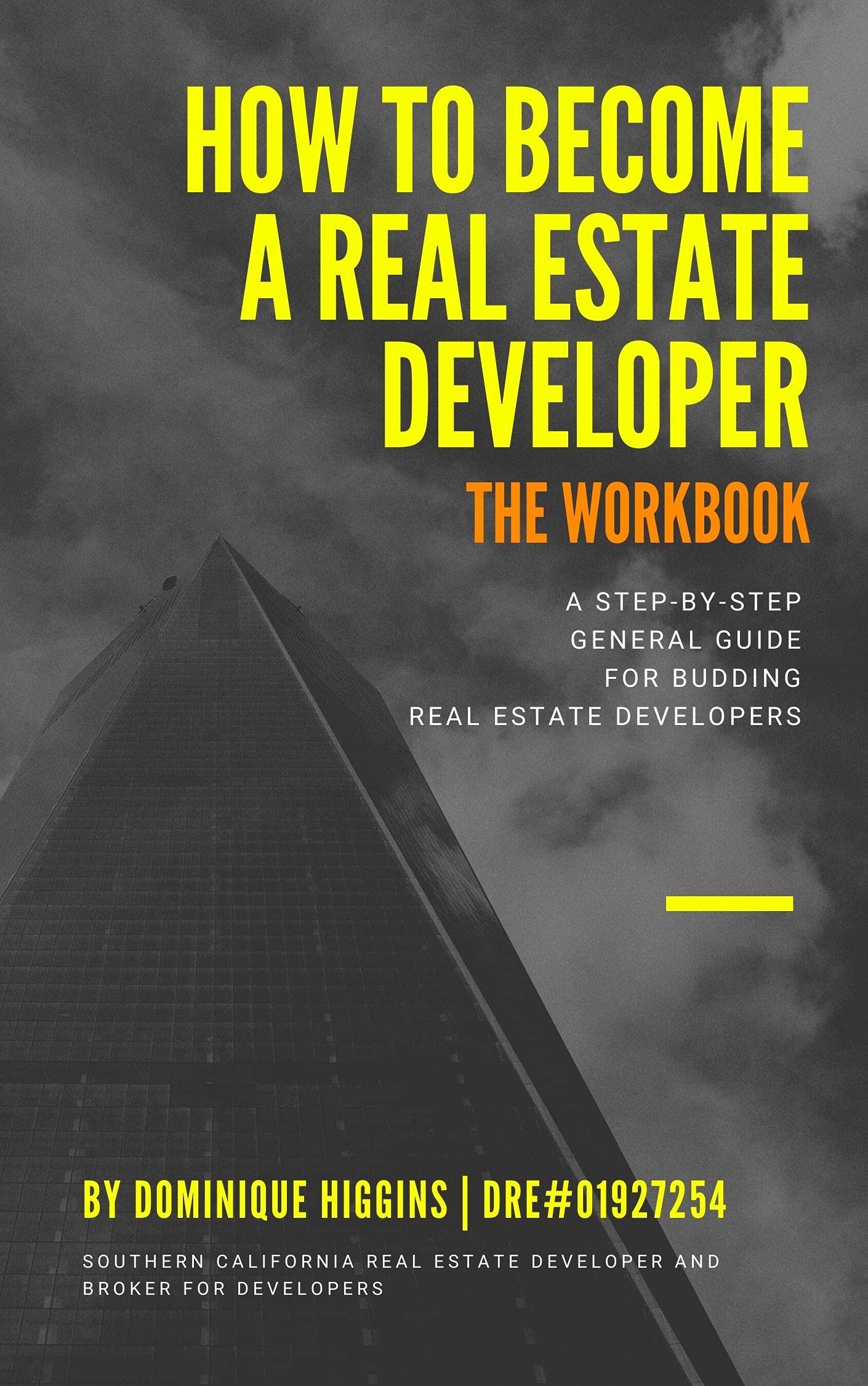 How to Become a Real Estate Developer: The Workbook: A Step-By-Step ...