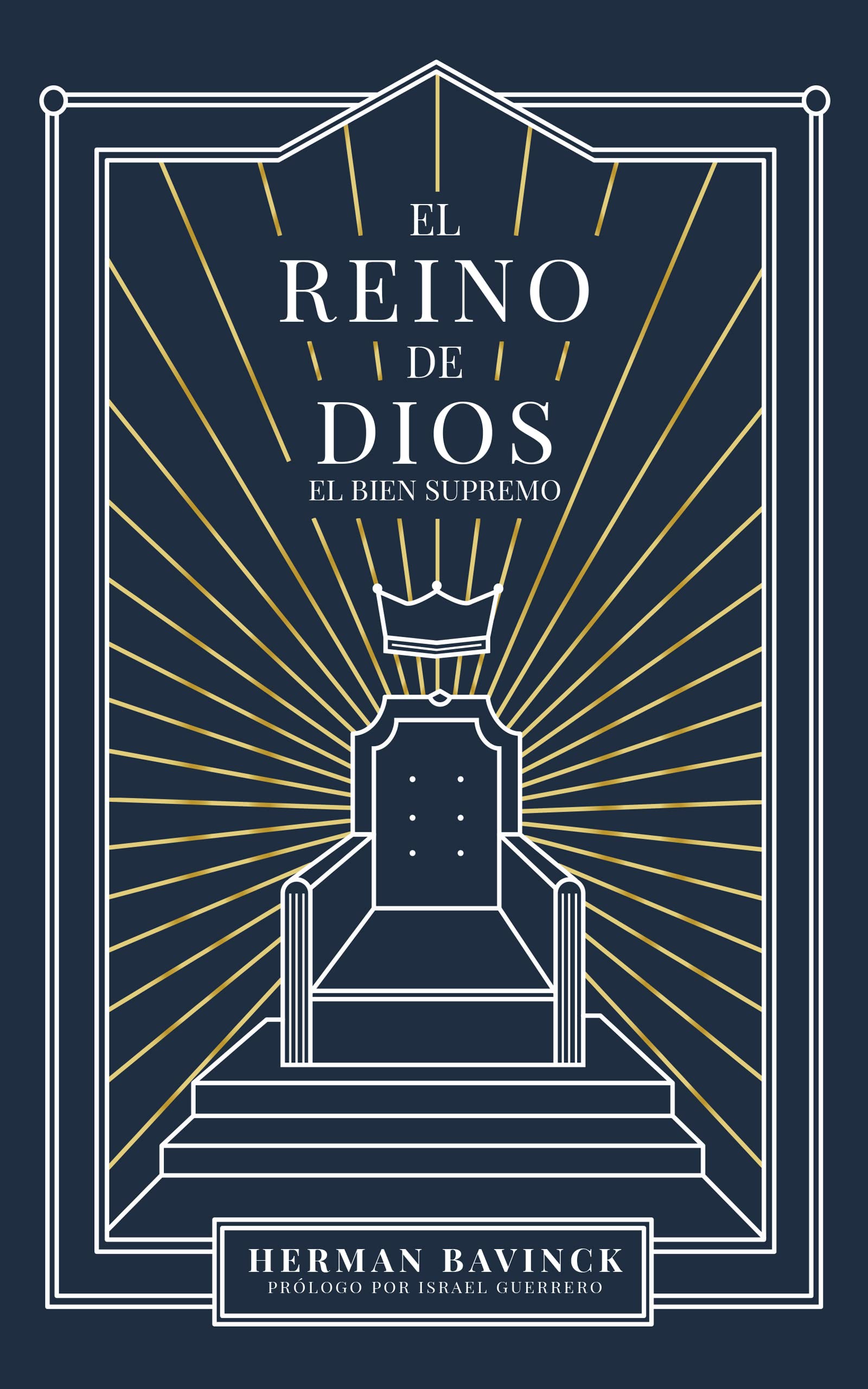 El Reino de Dios : El Bien Supremo