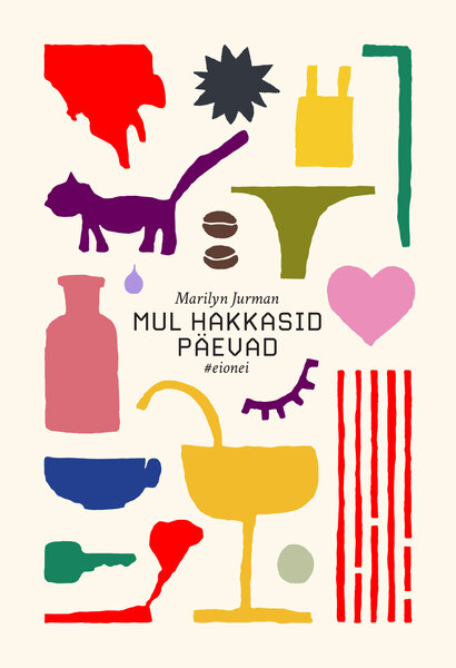 Mul Hakkasid Päevad: #eionei