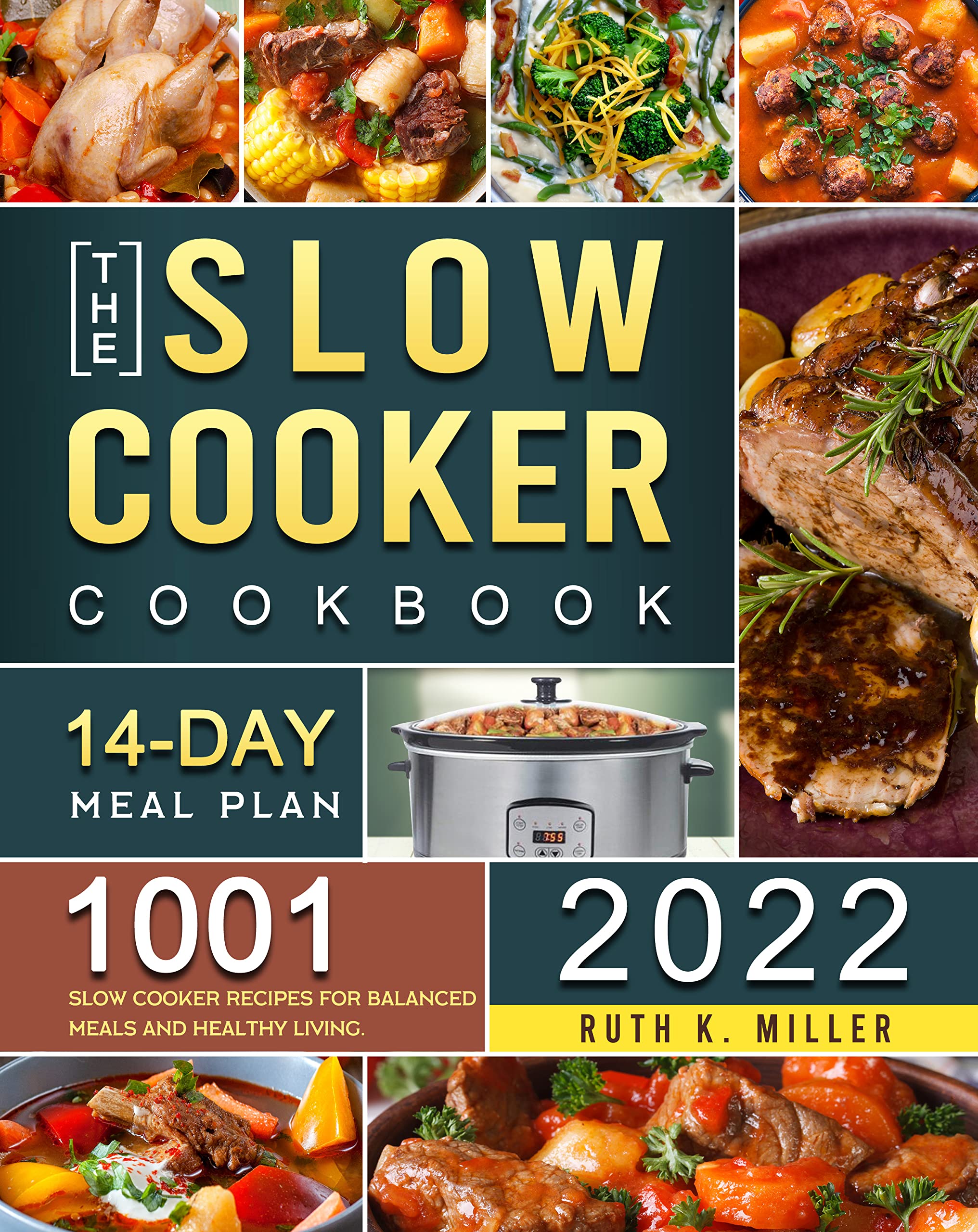 The Slow Cooker Cookbook 2022 1001 Slow Cooker Recipes for Balanced