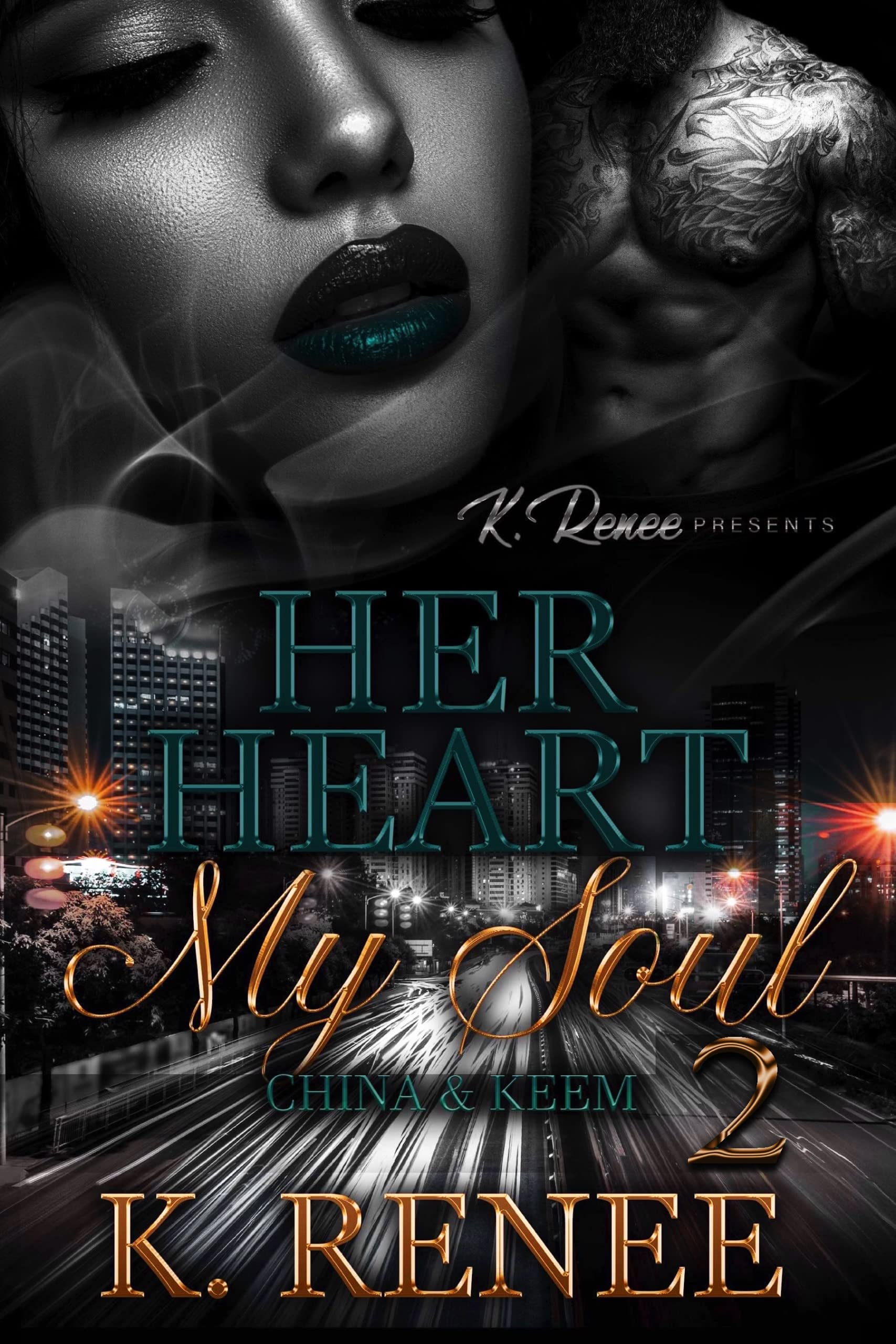 Her Heart My Soul 2: China & Keem