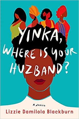 Yinka, Where Is Your Huzband?