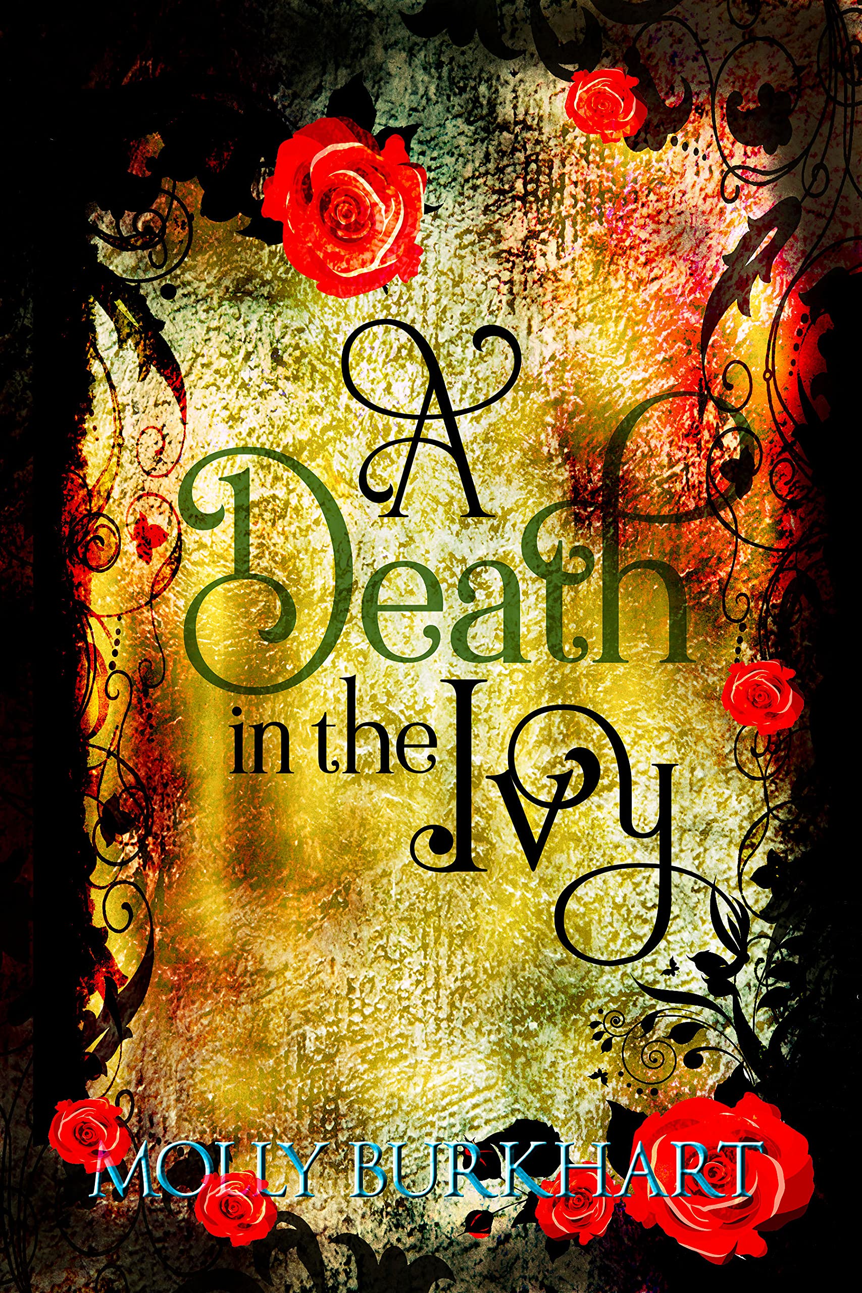A Death in the Ivy A Sequel by Molly Burkhart Goodreads