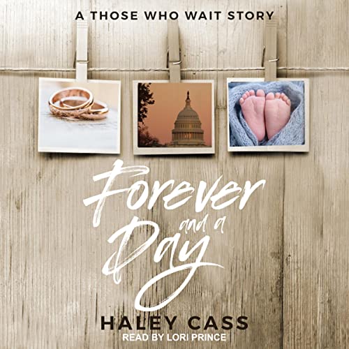Forever and A Day a Those Who Wait story by Haley Cass Goodreads