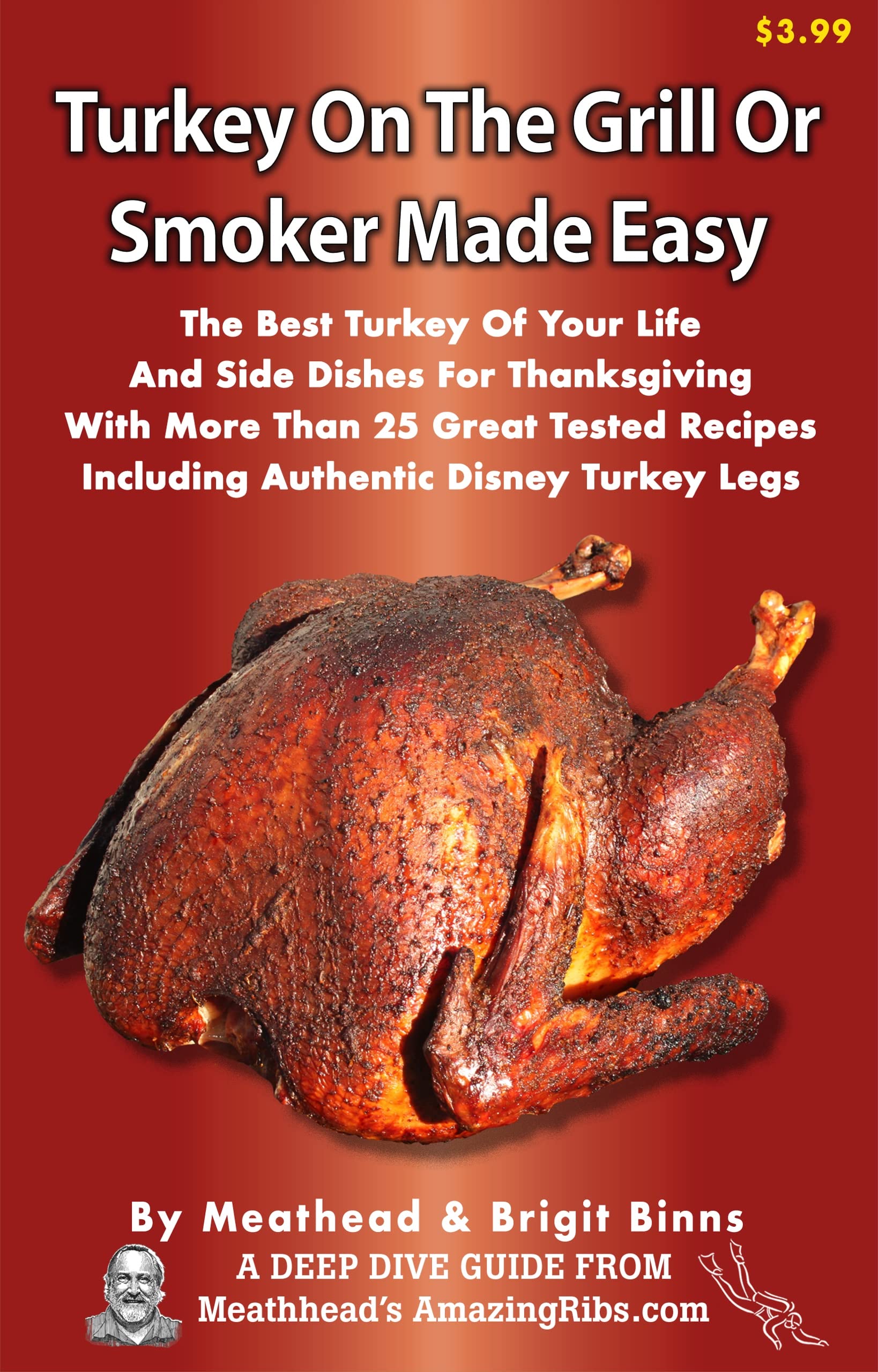 Turkey On The Grill Or Smoker Made Easy The Best Turkey Of Your Life