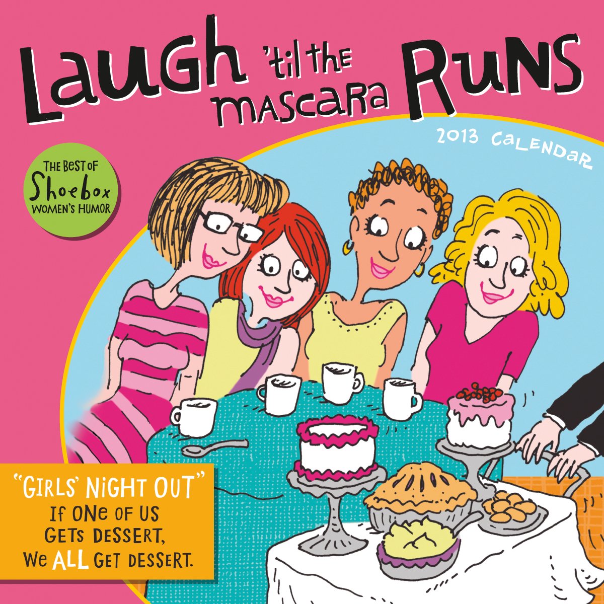 Laugh 'til the Mascara Runs 2013 Wall by Hallmark Licensing Goodreads