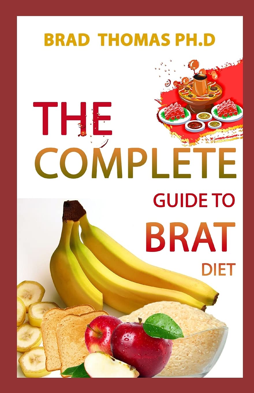 The Complete Guide To Brat Diet All You Need to Know about BRAT Diet
