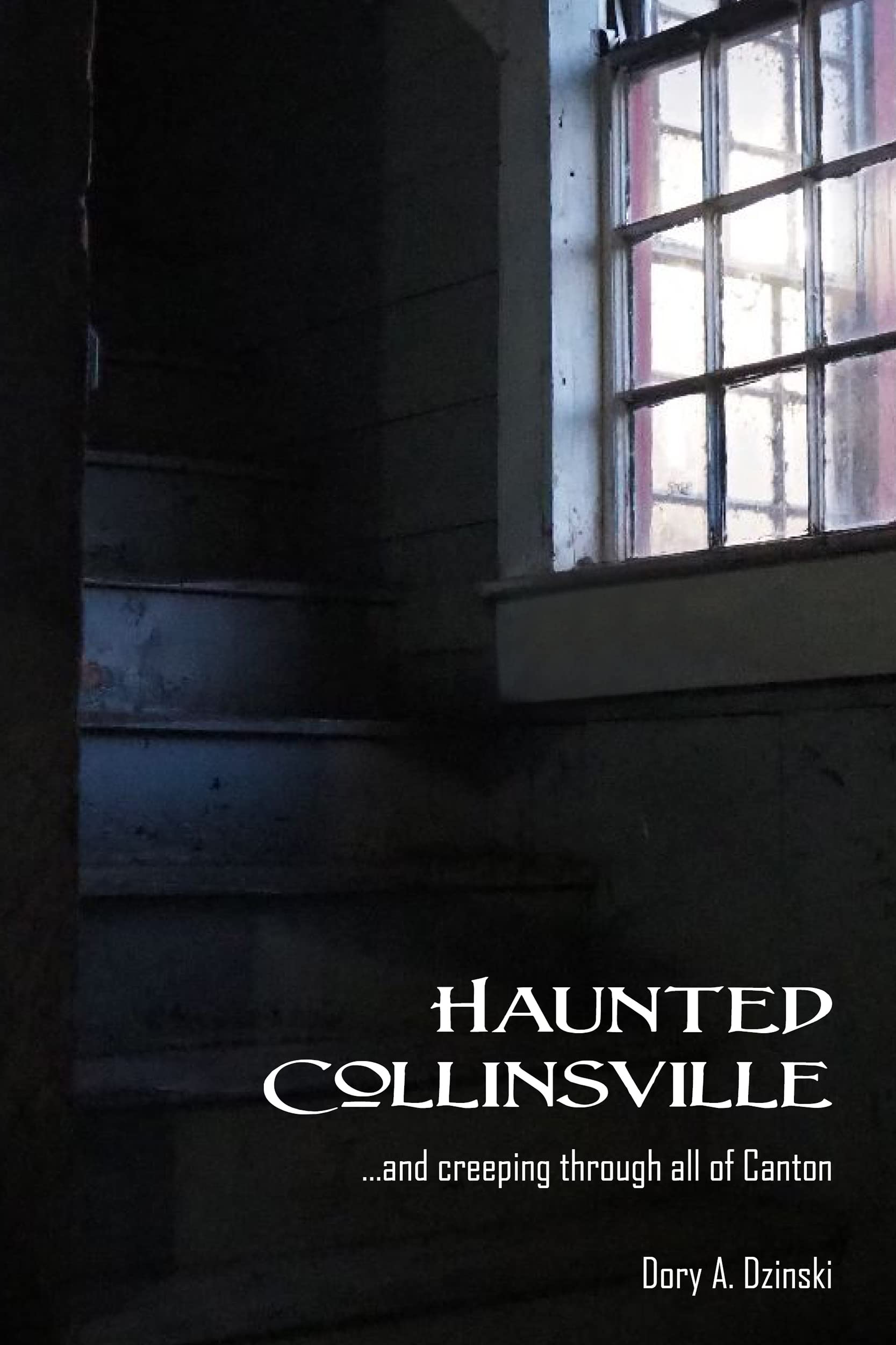 Haunted Collinsvilleand creeping through all of Canton by Dory