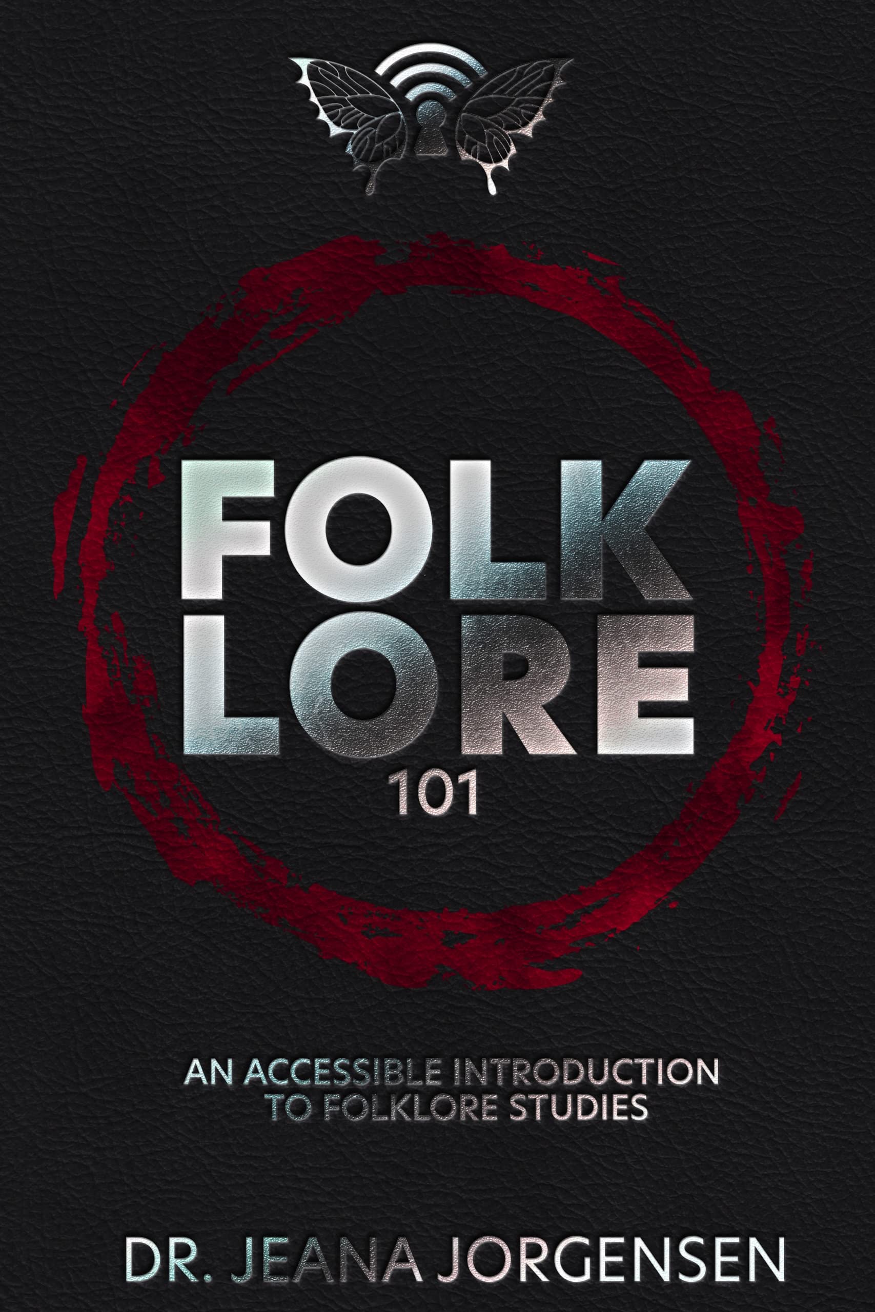Folklore 101: An Accessible Introduction to Folklore Studies