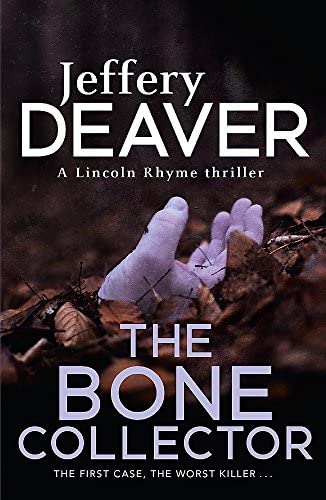 The Bone Collector (Lincoln Rhyme, #1)