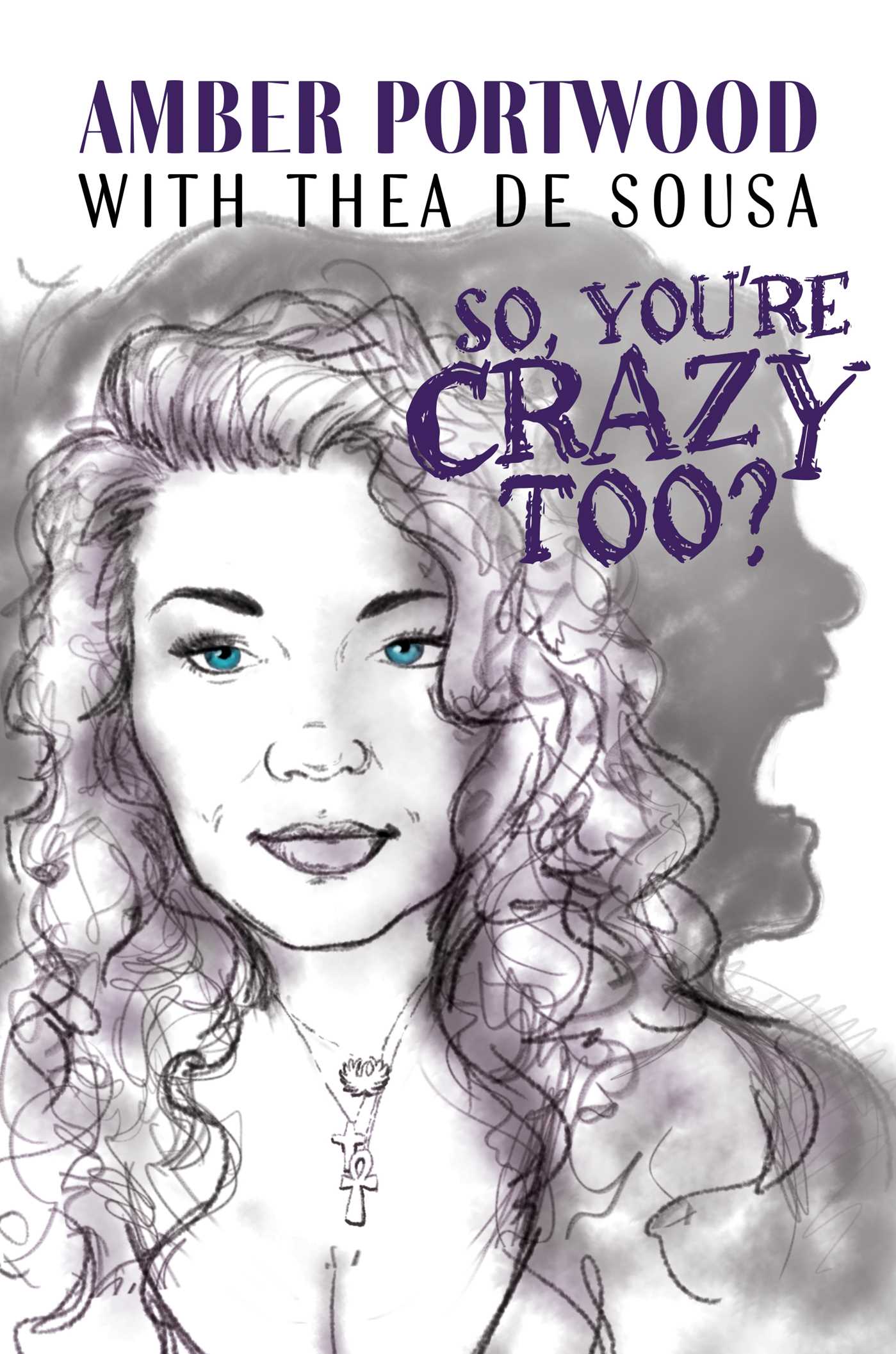 So, You're Crazy Too?